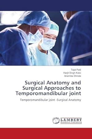 Surgical Anatomy and Surgical Approaches to Temporomandibular joint ...