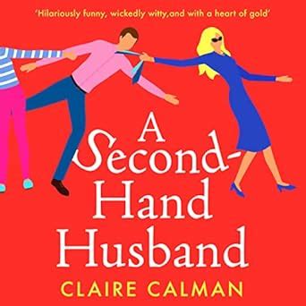 A Second-Hand Husband: The laugh-out-loud novel from bestseller Claire ...