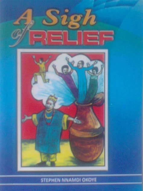 A SIGH OF RELIEF eBook : OKOYE, STEPHEN NNAMDI, IREH, IJEOMA: Amazon.in ...