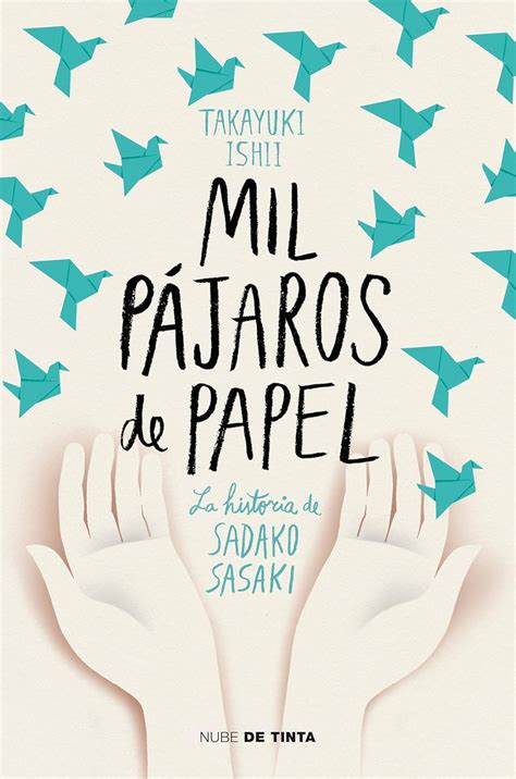 Mil pájaros de papel. La historia de Sadako Sasaki / One Thousand Paper ...