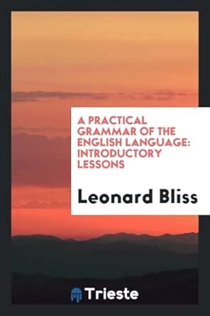 A Practical Grammar of the English Language: Introductory Lessons ...