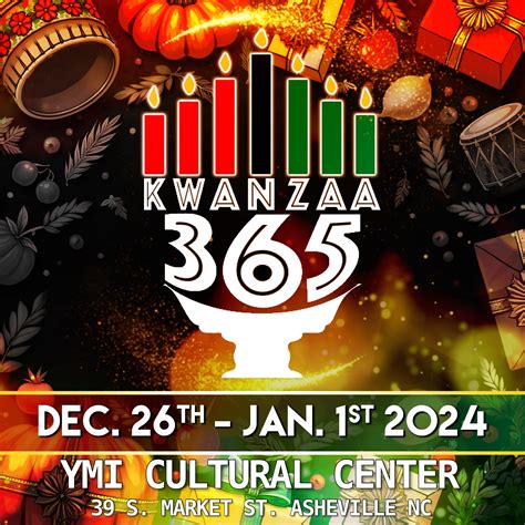 KWANZAA 365: A SEVEN DAY CELEBRATION, FOR A YEAR LONG PRACTICE — YMI Cultural Center