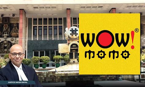Trademark Infringement| Delhi HC Grants Interim Injunction To WOW! MOMO ...
