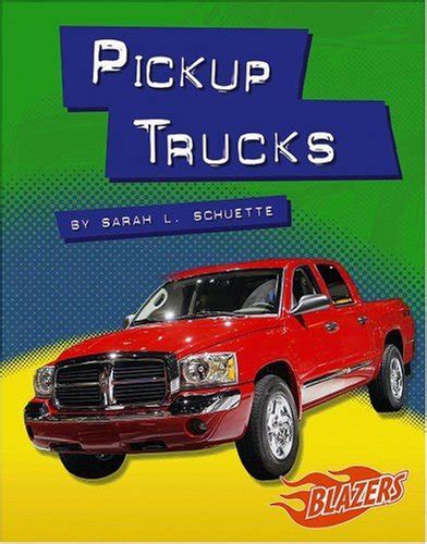 Pickup Trucks (Blazers) : Schuette, Sarah L.: Amazon.in: Books