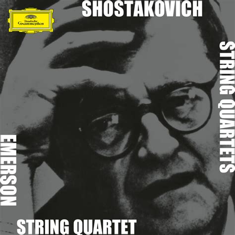 SHOSTAKOVICH The String Quartets Nos. 7 - 10 / Emerson String Quartet ...