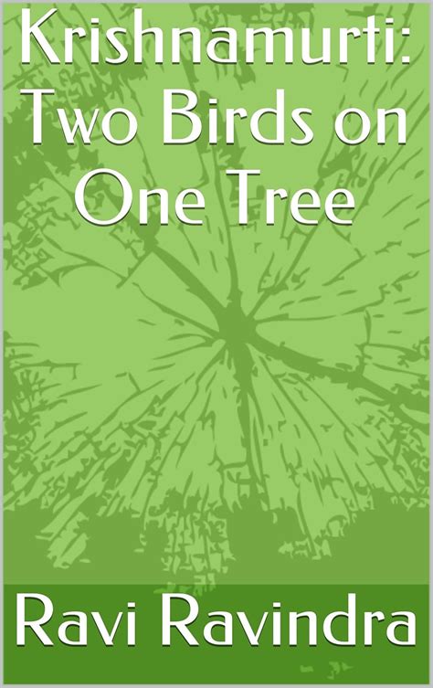 Krishnamurti: Two Birds on One Tree eBook : Ravindra, Ravi: Amazon.in ...