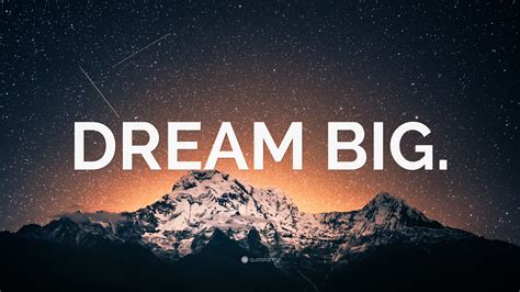 “DREAM BIG.” Wallpaper by QuoteFancy