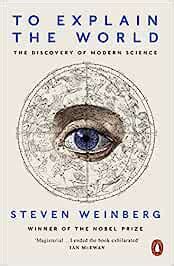 Buy To Explain the World: The Discovery of Modern Science Book Online ...