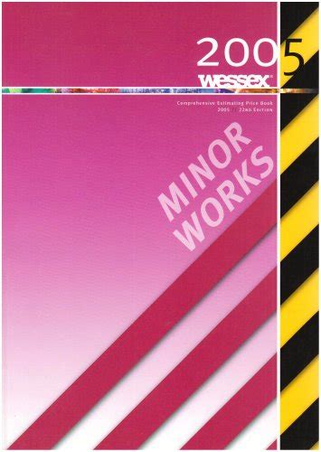 Minor Works (Wessex Comprehensive Building Estimating Price Book ...