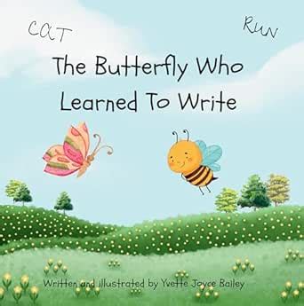 The Butterfly Who Learned To Write eBook : Bailey, Yvette Joyce: Amazon ...