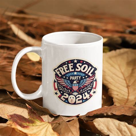Free Soil Party 2024 Mug, Political Sticker, Politics, Political Party ...
