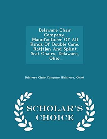 Delaware Chair Company, Manufacturer of All Kinds of Double Cane, Rat[t ...