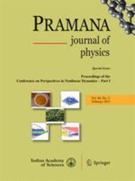 Pramana Journal of Physics | Indian Academy of Sciences