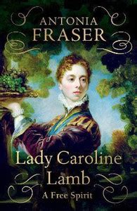 Lady Caroline Lamb: Buy Lady Caroline Lamb by Fraser Antonia Lady at ...