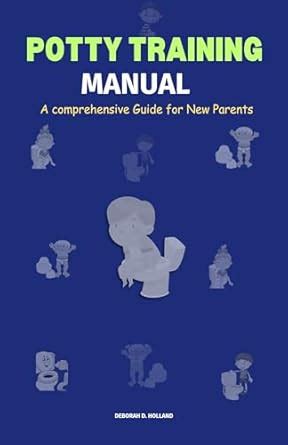 Potty Training Manual : A Comprehensive Guide for New Parents eBook ...