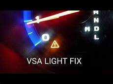 How To Fix Vsa Light by How To Turn Dashboard Vsa Light That Stays On Fix Tl How To Fix Vsa Light