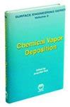 Chemical Vapor Deposition (Surface Engineering Series, Vol 2) : Park, J ...