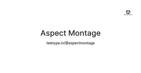 Aspect Montage — Teletype