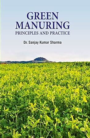 Green Manuring: Principles and Practice : Sanjay Kumar Sharma: Amazon ...