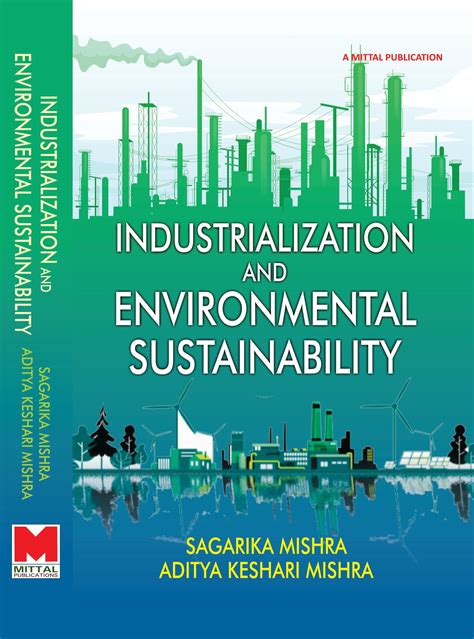 Industrialization and Environmental Sustainability by Sagarika Mishra ...