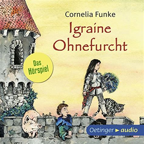 Igraine Ohnefurcht - Das Hörspiel (Audio Download): Cornelia Funke ...