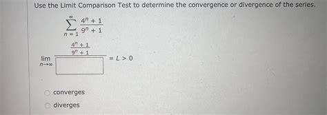 Solved Use the Limit Comparison Test to determine the | Chegg.com