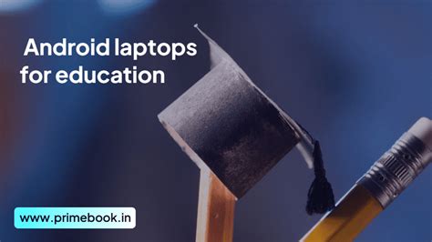 Learning Beyond The Classroom: How Android Laptops Are Transforming ...