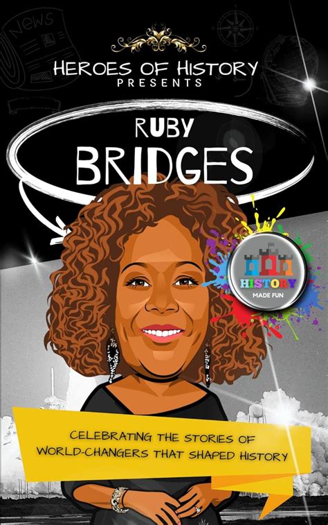 Heroes of History: Ruby Bridges: Celebrating the Stories of World ...