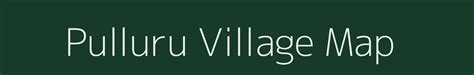 Pulluru Village Map, PIN Code, Population | Krishna, Andhra Pradesh