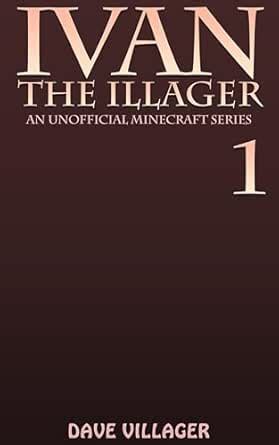 Ivan the Illager 1: An Unofficial Minecraft Series eBook : Villager ...