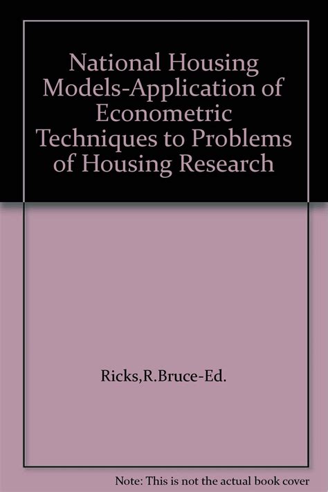 National housing models: applications of econometric techniques to ...