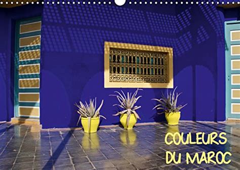 Buy COULEURS DU MAROC 2019: De l'ocre de Marrakech au bleu d'Essaouira ...