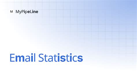 Email Statistics | MyPipeLine