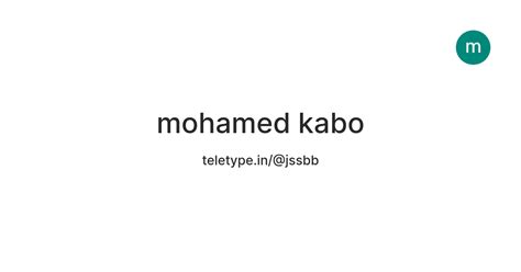 mohamed kabo — Teletype