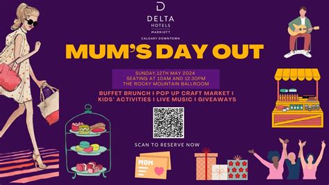Mums Day Out, Delta Hotels by Marriott Calgary Downtown, 12 May 2024 ...