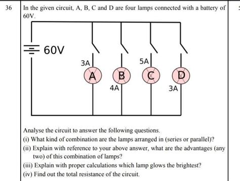 [Answered] 6 In the given circuit, A, B, C and D are four lamps ...