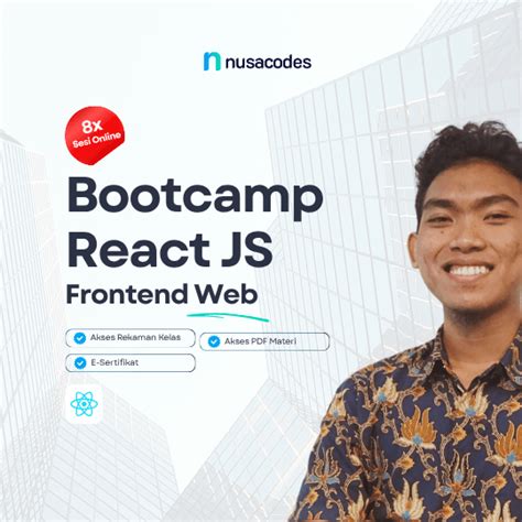 Bootcamp React JS Frontend Web Development - Nusacodes