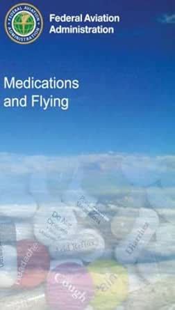 Medications and Flying, Plus 500 free US military manuals and US Army ...