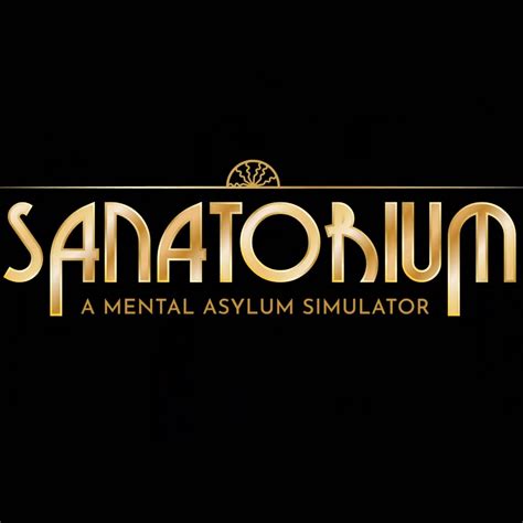 Sanatorium - A Mental Asylum Simulator