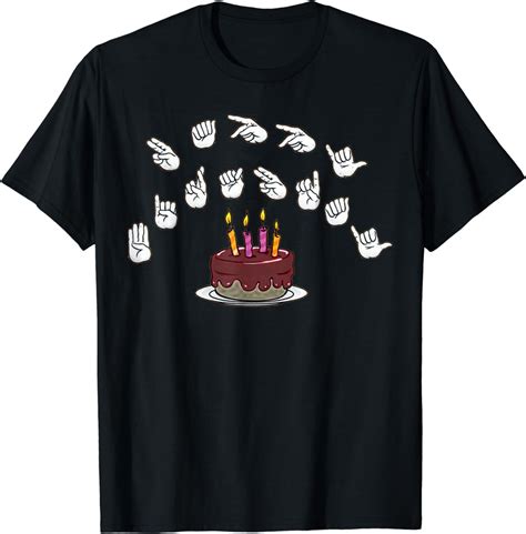 Happy Birthday alphabet Hands American Sign Language Asl T-Shirt ...