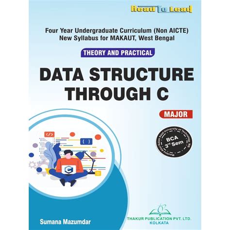DATA STRUCTURE THROUGH C MAKAUT BCA THIRD SEM