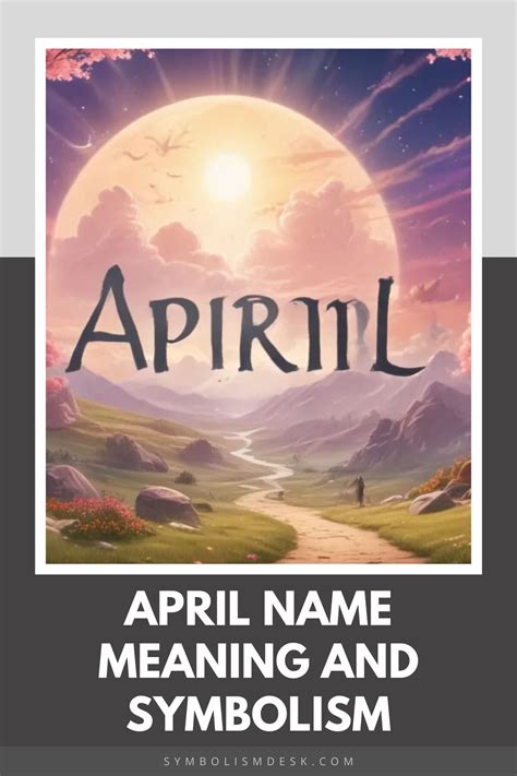 Best 13 April Name Meaning And Symbolism: Aprillis! – Artofit