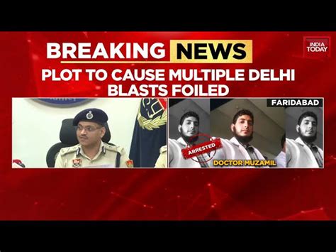 Delhi Terror Plot Foiled: 'Doctor of Doom' Arrested, 360 kg Explosives ...