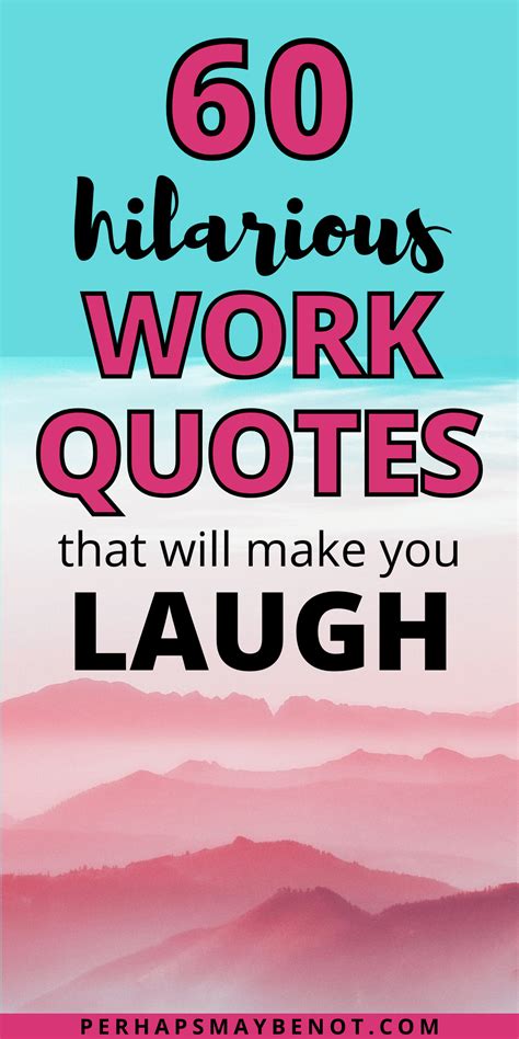 60 Funny Work Quotes To Get You Through the Day