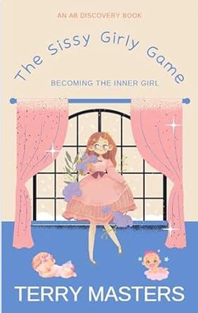 The Sissy Girly Game: An ABDL/LGBTQ/Sissy novel eBook : Masters, Terry ...
