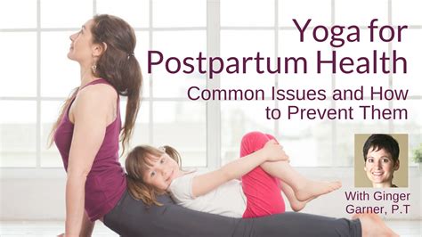 Yoga for Women's Health: Common Birth-Related Issues and How to Prevent ...