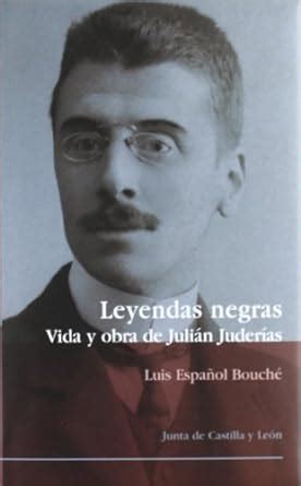 Buy Leyendas Negras: Vida y Obra de Julian Juderias (1877-1918): La ...