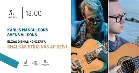 Elzas dienas koncerts "Smalkās stīdziņas ap dzīvi", Zigfrīda Meierovica ...