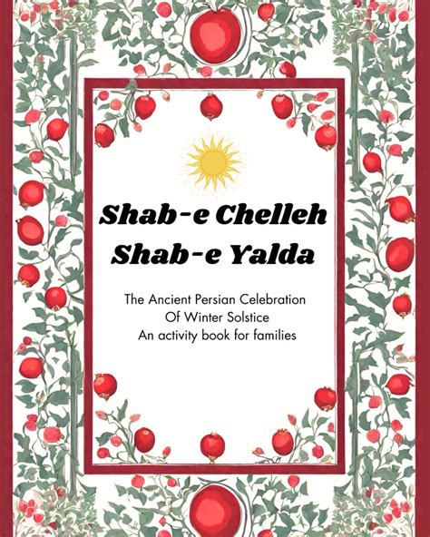 Buy Shab-e Chelleh, Shab-e Yalda, The Ancient Persian Celebration Of ...
