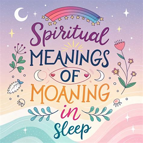 12 Spiritual Meanings Of Moaning In Sleep: Nocturnal Vocalizations